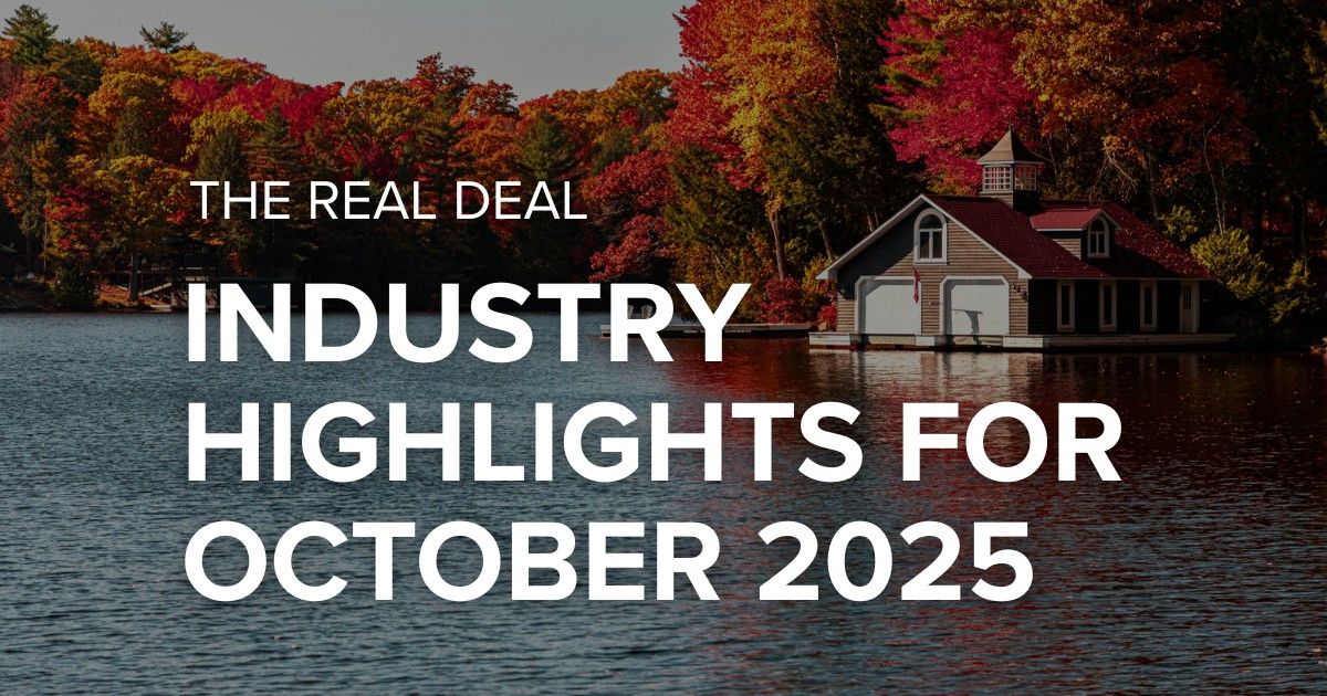 The Real Deal: Industry highlights for October 2025