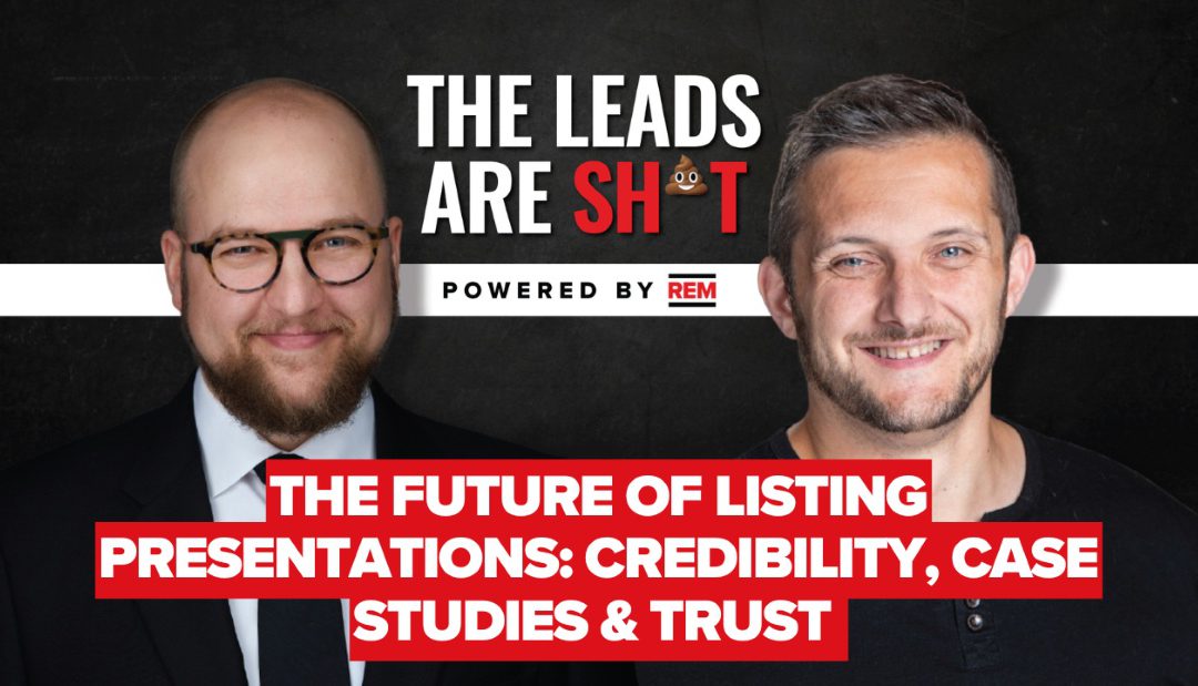 The future of listing presentations: Credibility, case studies & trust