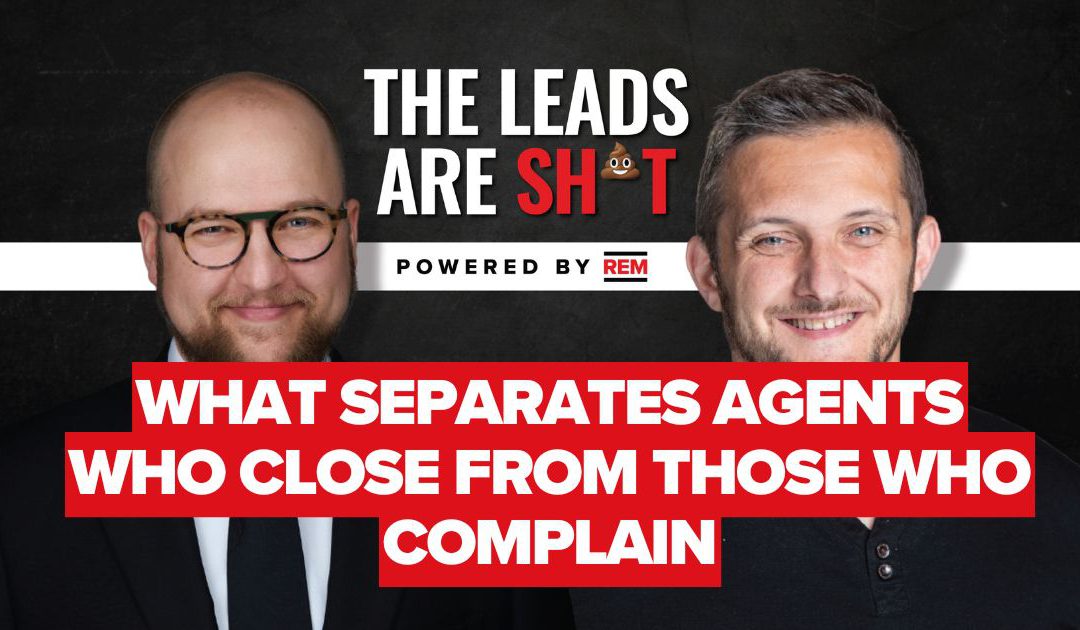 What separates agents who close from those who complain