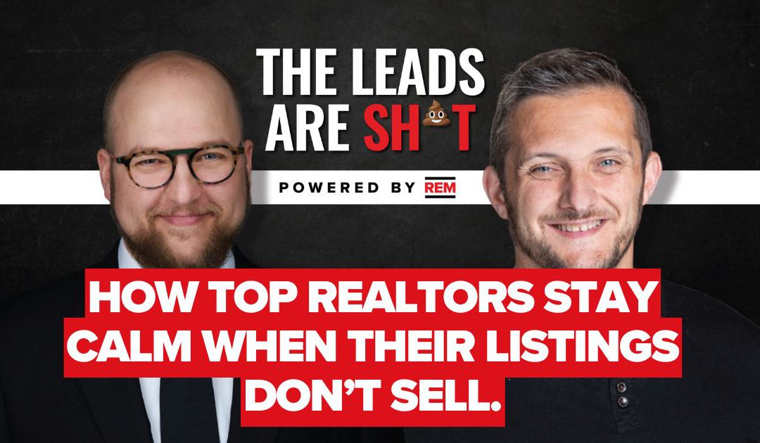 How top Realtors stay calm when their listings don’t sell